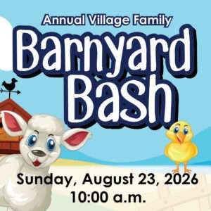 Annual Village Family Barnyard Bash