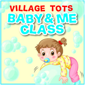 Village Tots Baby and Me